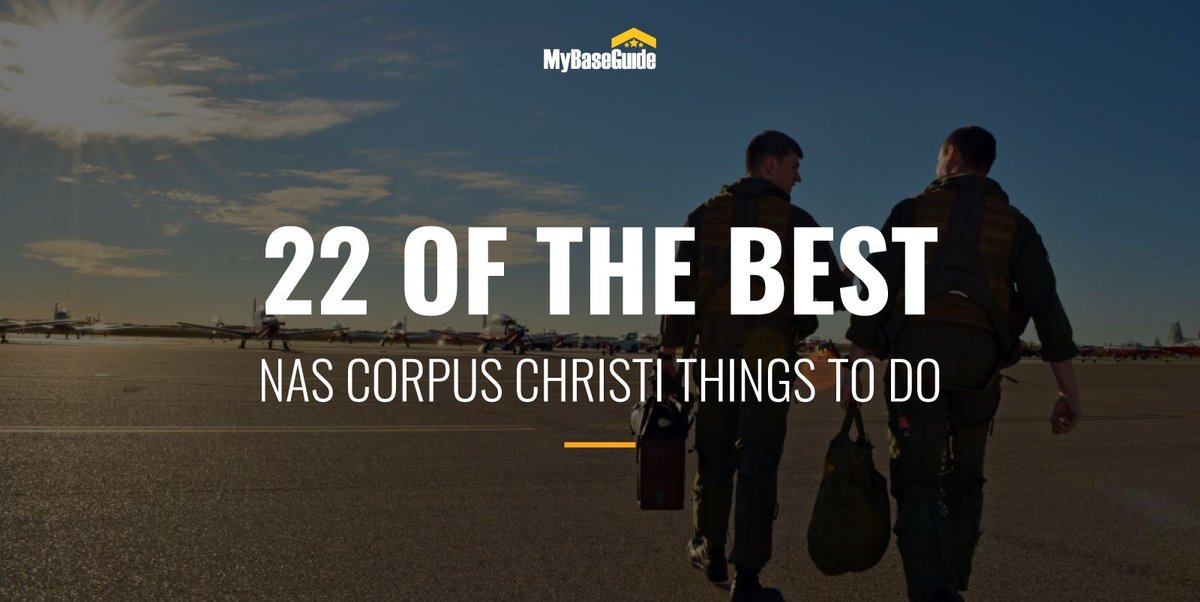 22 of the Best Things To Do Near NAS Corpus Christi