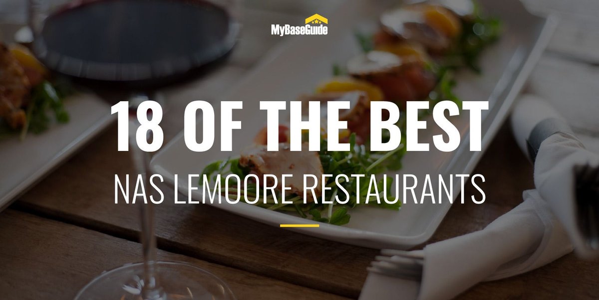 18 of the Best Restaurants Near NAS Lemoore