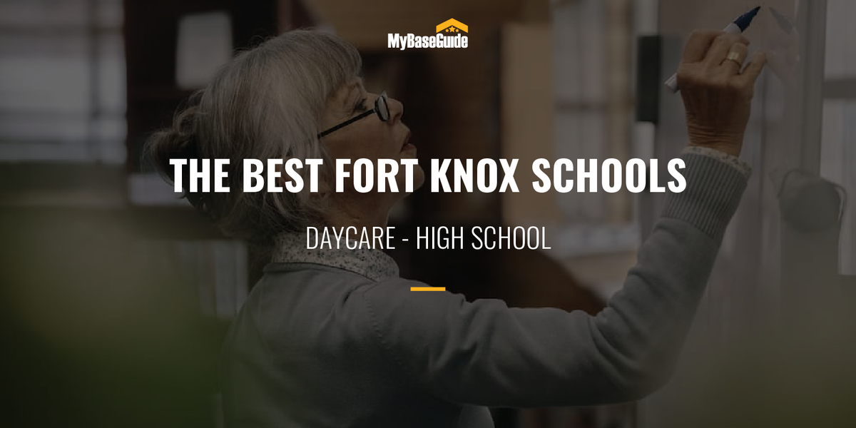The Best Fort Knox Schools: Daycare - High School