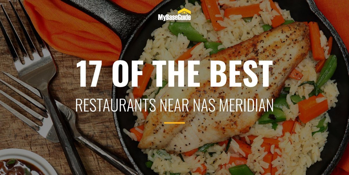 17 of the Best Meridian Restaurants Near NAS Meridian