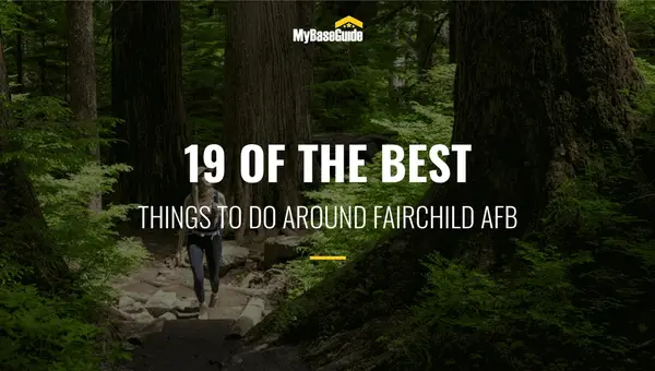 19 Of the Best Things to Do Around Fairchild AFB