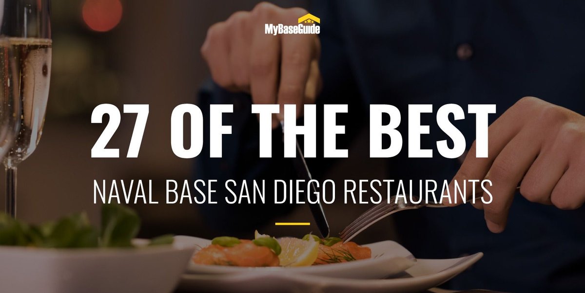 27 of the Best Restaurants Near Naval Base San Diego