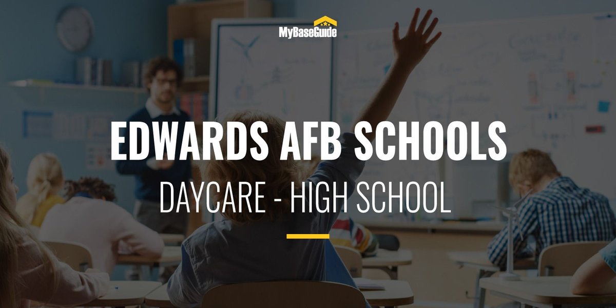 The Best Edwards AFB Schools: Day Care - High School (2021 Edition)