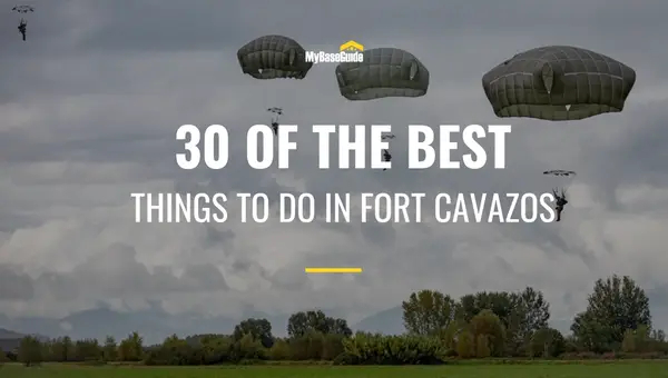 30 of the Best Things to Do in Fort Cavazos