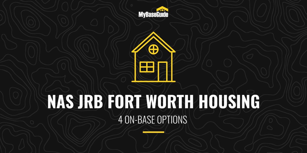 NAS JRB Fort Worth Housing: 4 On-Base Options