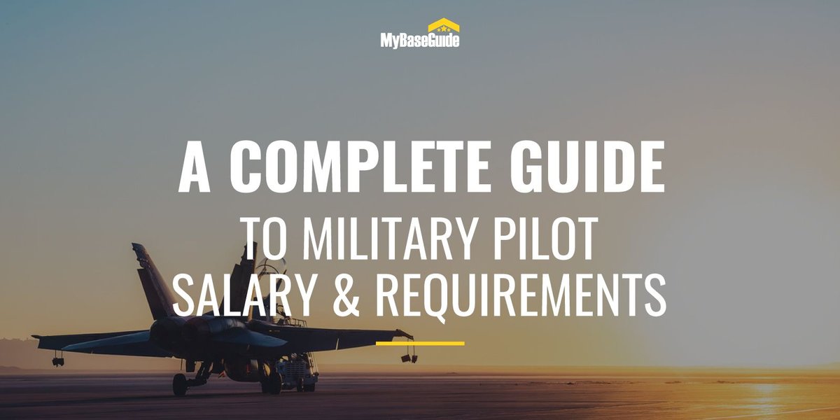 A Complete Guide to Military Pilot Salary & Requirements