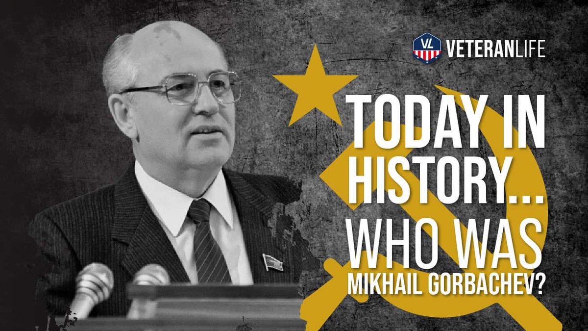 Who Was Mikhail Gorbachev? Today in History…