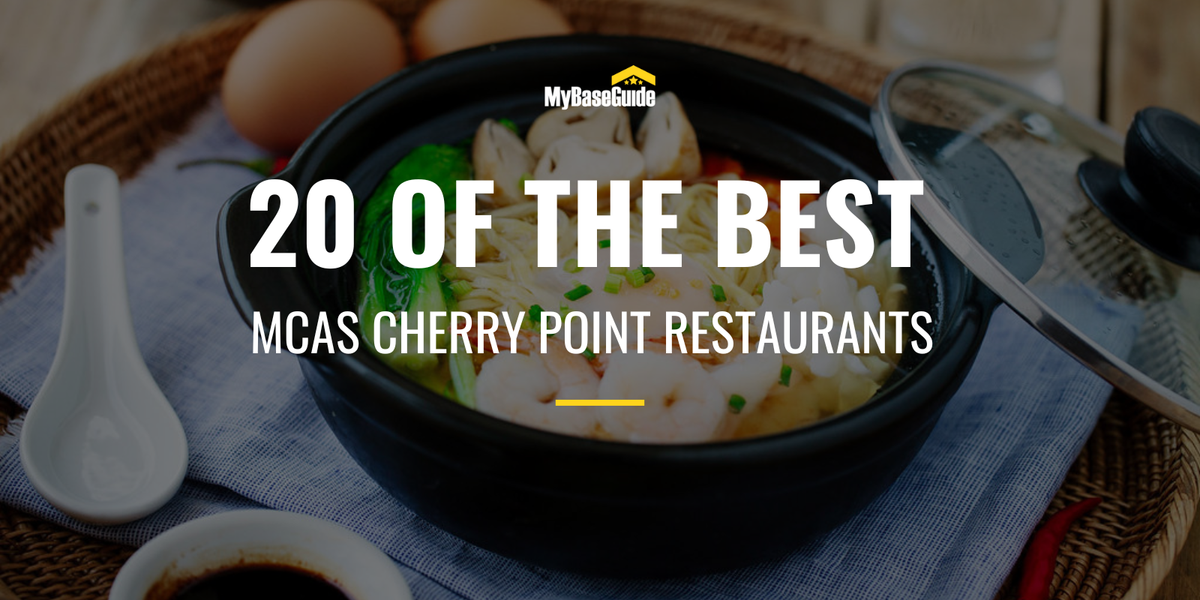 20 of the Best Restaurants Near MCAS Cherry Point