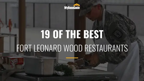 19 of the Best Fort Leonard Wood Restaurants (2021 Edition)