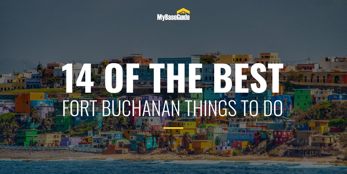 Fort Buchanan Activities: 14 of the Best Things To Do