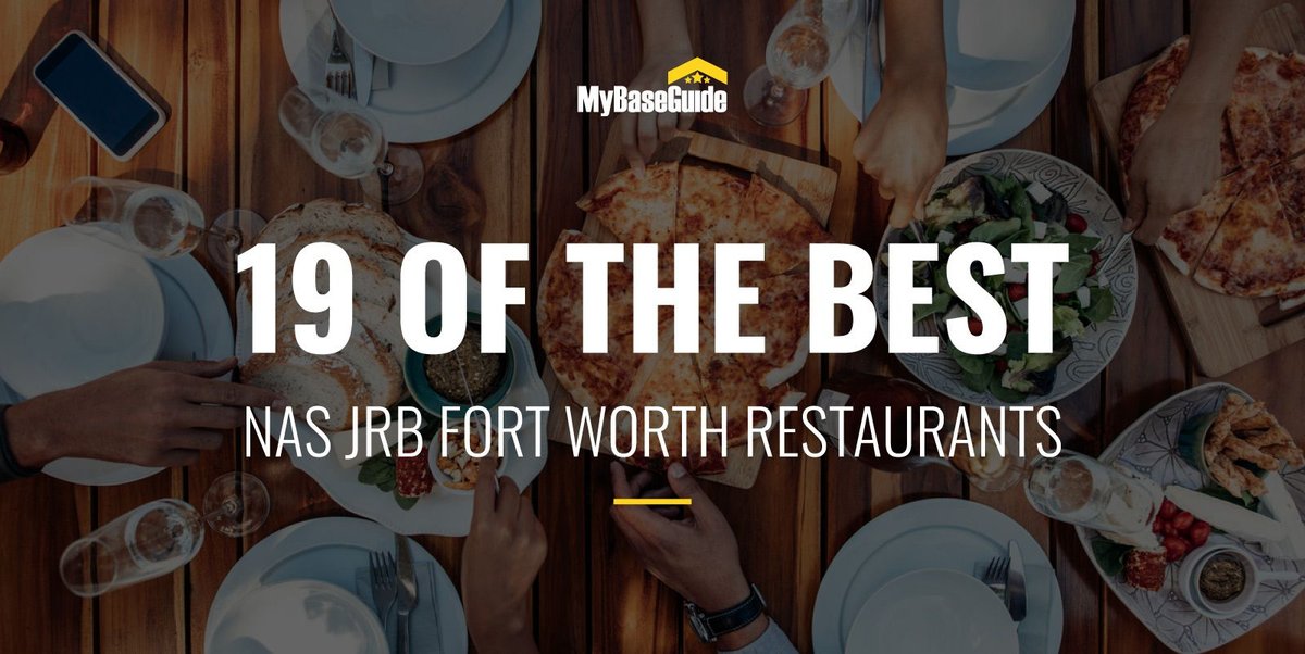 19 of the Best NAS JRB Fort Worth Restaurants