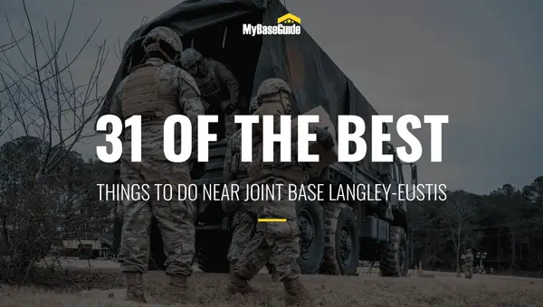 31 Of the Best Joint Base Langley-Eustis Things to Do