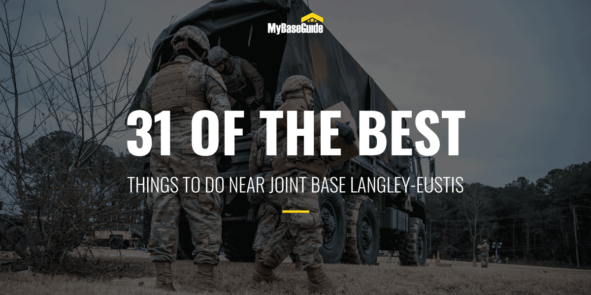31 Of the Best Joint Base Langley-Eustis Things to Do