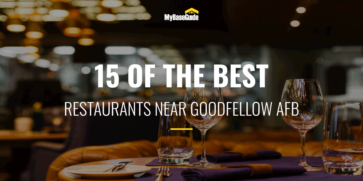 15 of the Best Restaurants Near Goodfellow AFB