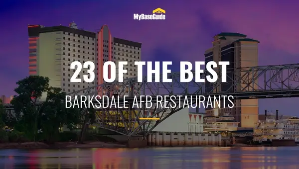 23 of the Best Barksdale AFB Restaurants