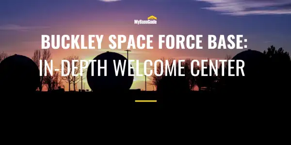 Buckley Space Force Base: In-Depth Welcome Center