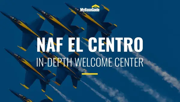 NAF El Centro: In-Depth Welcome Center