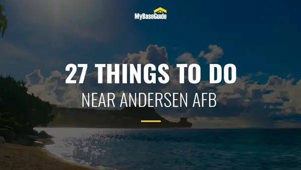 27 Things To Do in Guam Near Andersen AFB