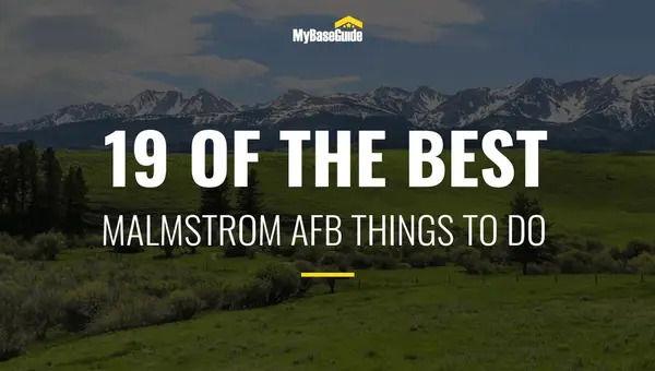 19 of the Best Malmstrom AFB Things To Do