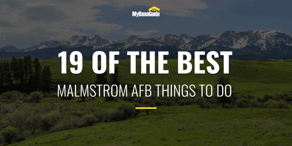 19 of the Best Malmstrom AFB Things To Do