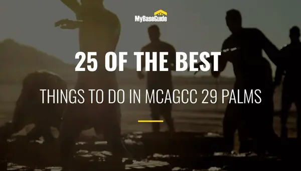 25 of the Best Things To Do in MCAGCC 29 Palms