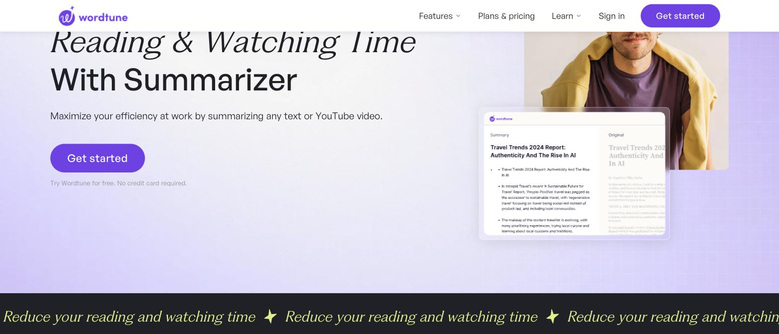 Wordtune Summarizer feature page with the headline 'Reading & Watching Time With Summarizer', a photo of a man, and a mockup panel comparing a bulleted summary against the original article text.