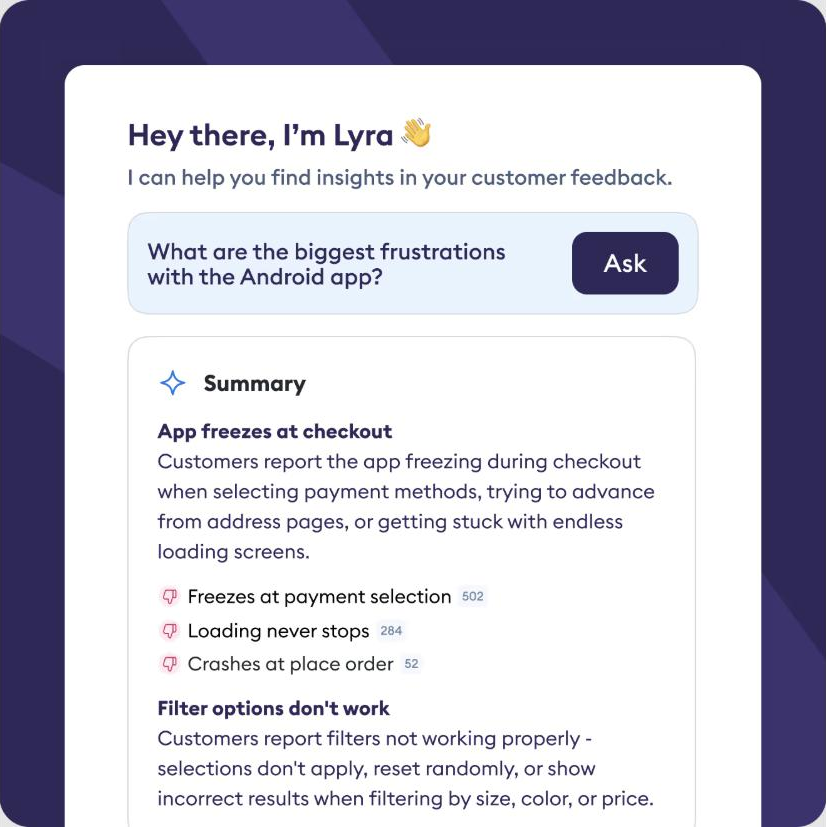 Chattermill Lyra assistant screen: a greeting reading 'Hey there, I'm Lyra', a question about the biggest frustrations with the Android app, and a Summary listing themes such as 'App freezes at checkout' and 'Filter options don't work', each with counted sub-issues like 'Freezes at payment selection 502'.