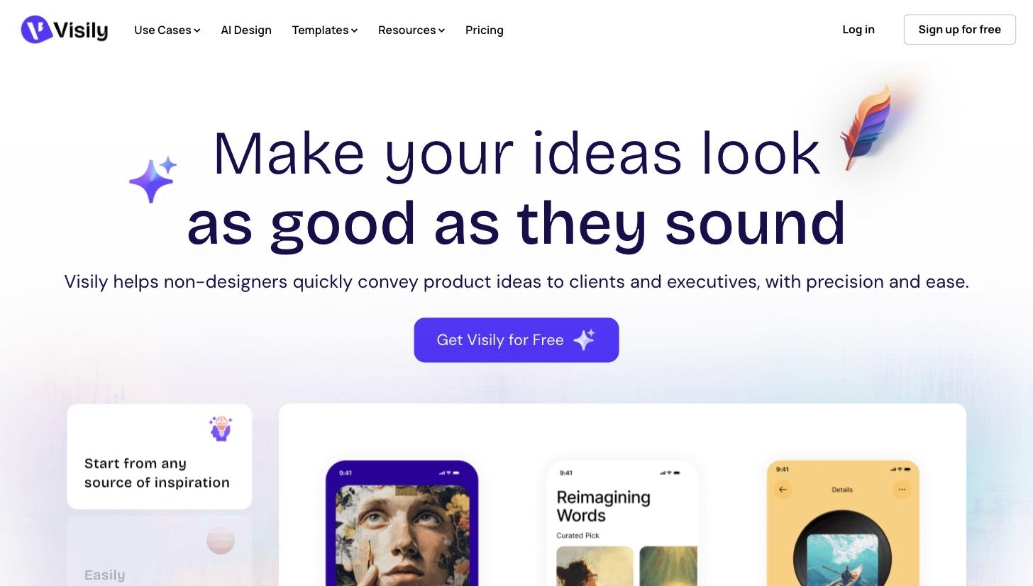 Visily homepage showing the headline 'Make your ideas look as good as they sound' above a showcase of AI-generated mobile app screens, including a 'Reimagining Words' reading app and an image-detail screen, illustrating designs produced in Visily.