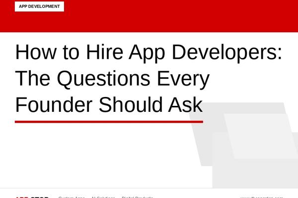 How to Hire App Developers: The Questions Every Founder Should Ask