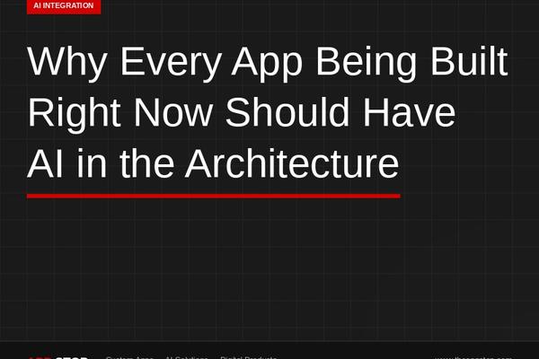Why Every App Being Built Right Now Should Have AI in the Architecture