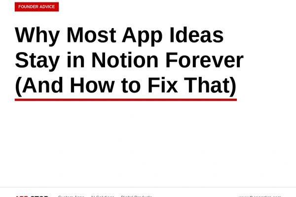 Why Most App Ideas Stay in Notion Forever (And How to Make Sure Yours Doesn't)
