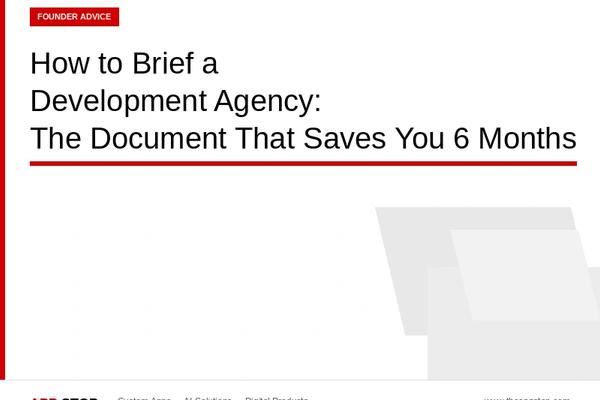 How to Brief a Development Agency: The Document That Saves You Six Months