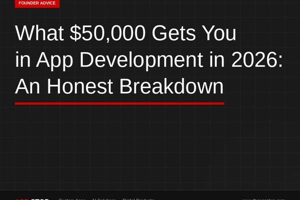 What $50,000 Gets You in App Development in 2026 (An Honest Breakdown)