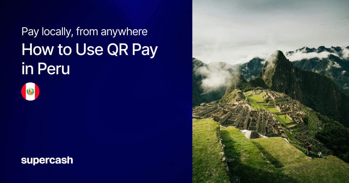 How to Pay in Peru with SuperCash: Yape, Plin QR Codes & Bank Transfers