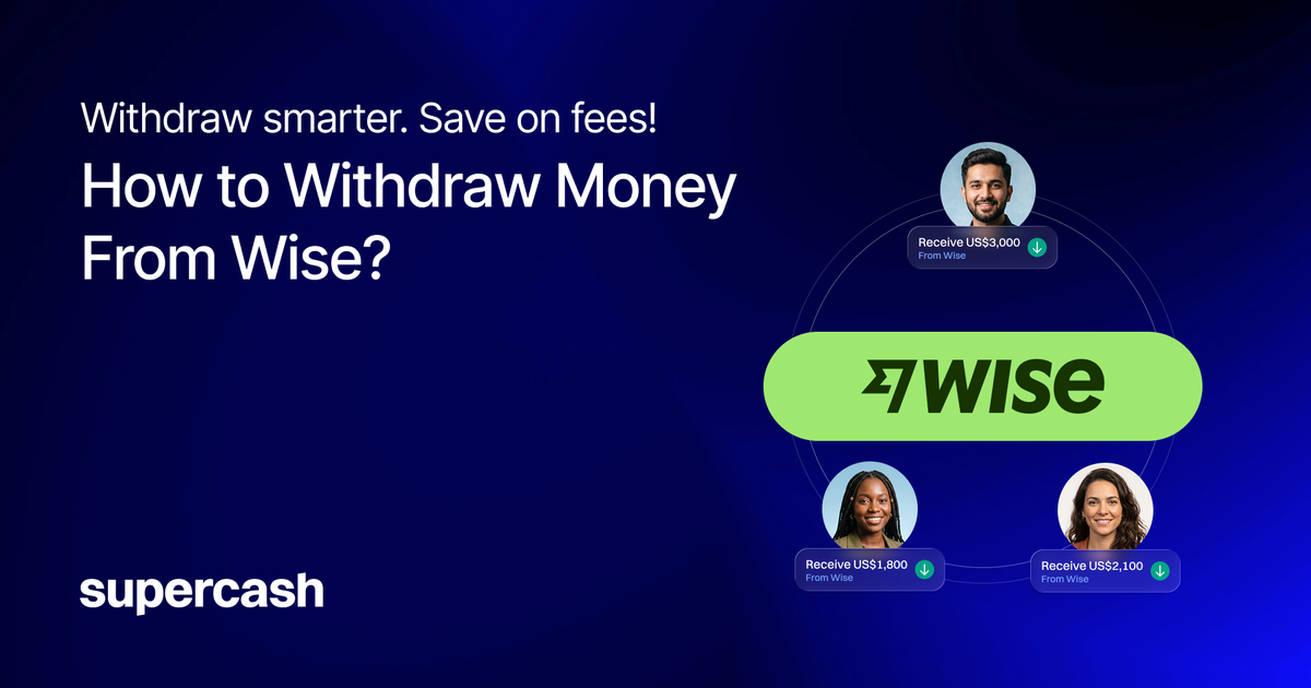 Withdraw Money from Wise to SuperCash