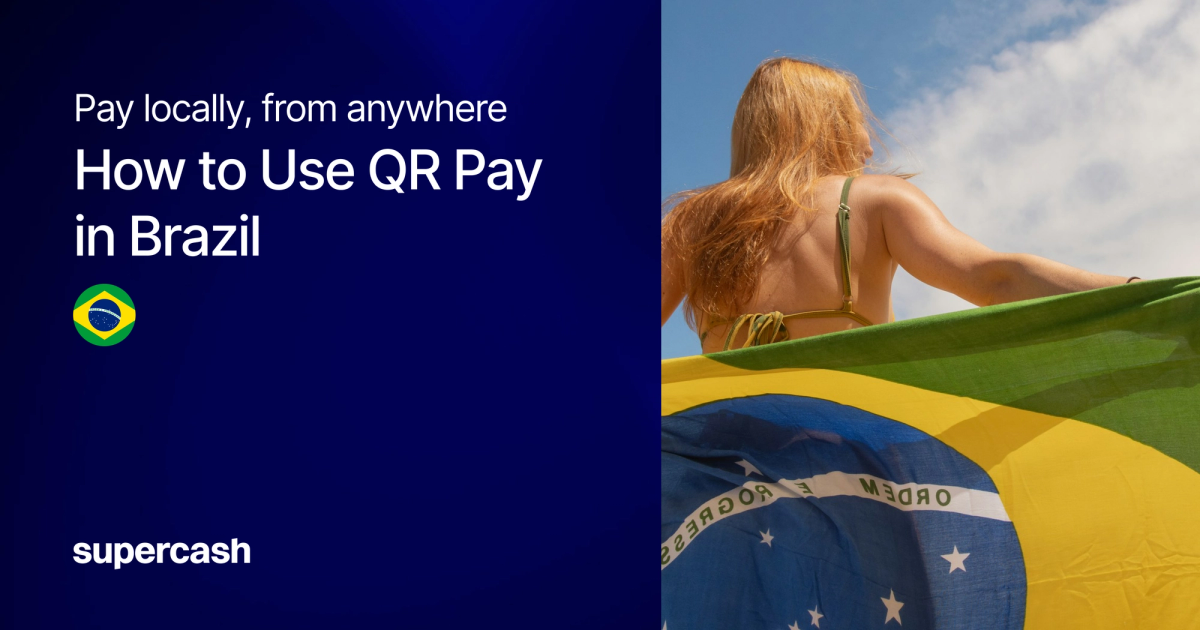 How to Pay in Brazil with SuperCash: Pix QR Codes, E-Commerce & Transfers