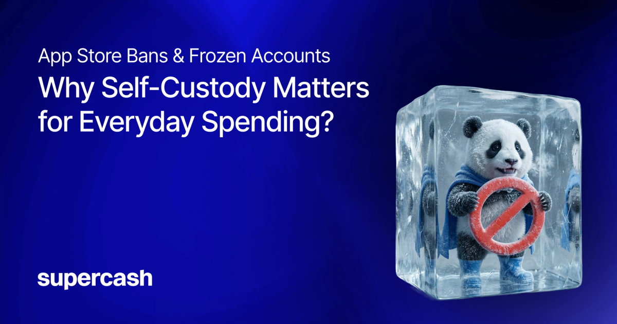 App Store Bans & Frozen Accounts: Why Self-Custody Matters for Crypto Payments - SuperCash