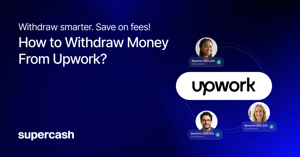 How to Withdraw Upwork Earnings to SuperCash