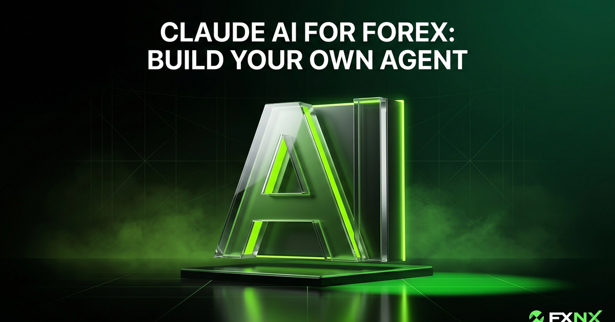 Claude AI for Forex: How to Build Your Own Trading Agent | FXNX