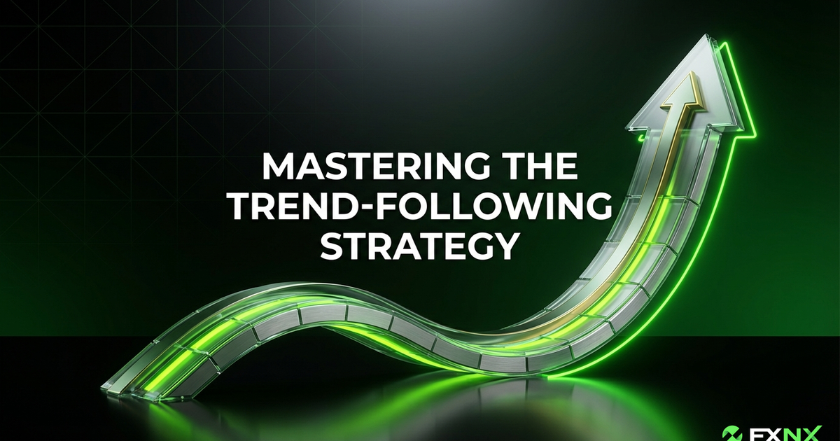 Mastering the Trend-Following Strategy: A Complete Guide | FXNX
