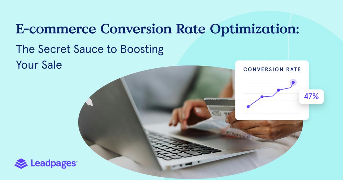 Unlock Higher Sales with Ecommerce Conversion Rate Optimization | Leadpages