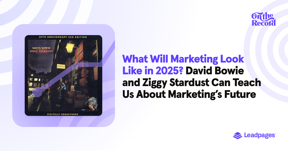 What Will Marketing Look Like in 2025? Insights from Ziggy Stardust ...