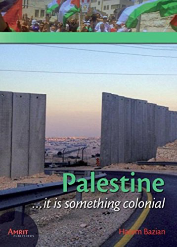 Palestine: It is Something Colonial