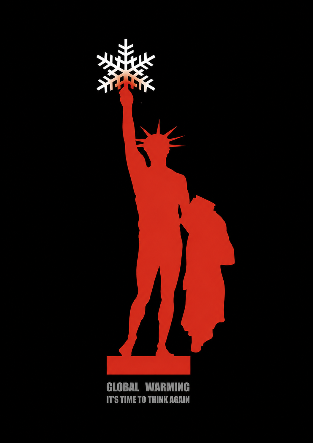 Environmental awareness poster depicting the Statue of Liberty as a red silhouette against a black background, holding a melting snowflake in place of the torch to symbolise global warming and climate change.
