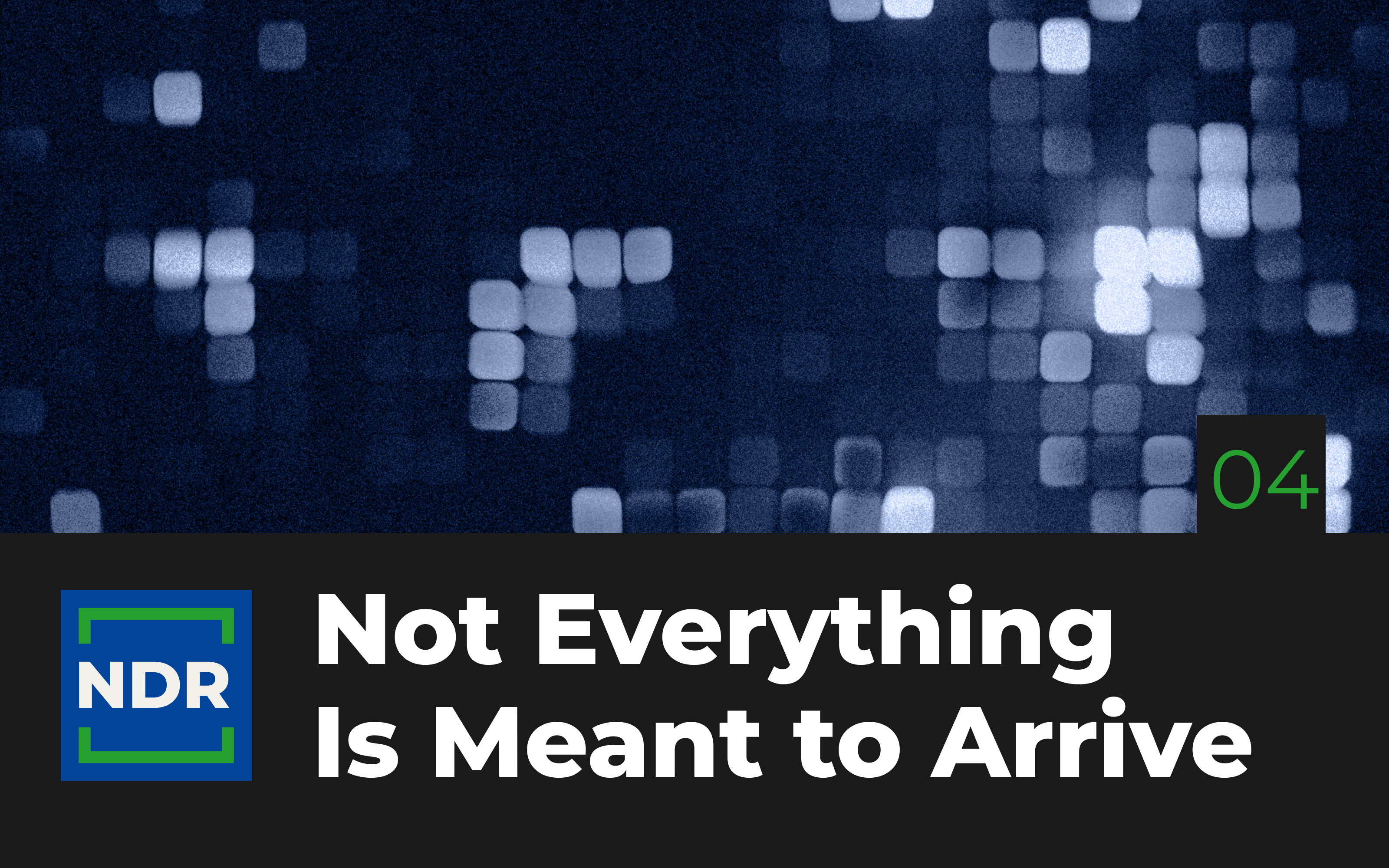 Not Everything Is Meant to Arrive.