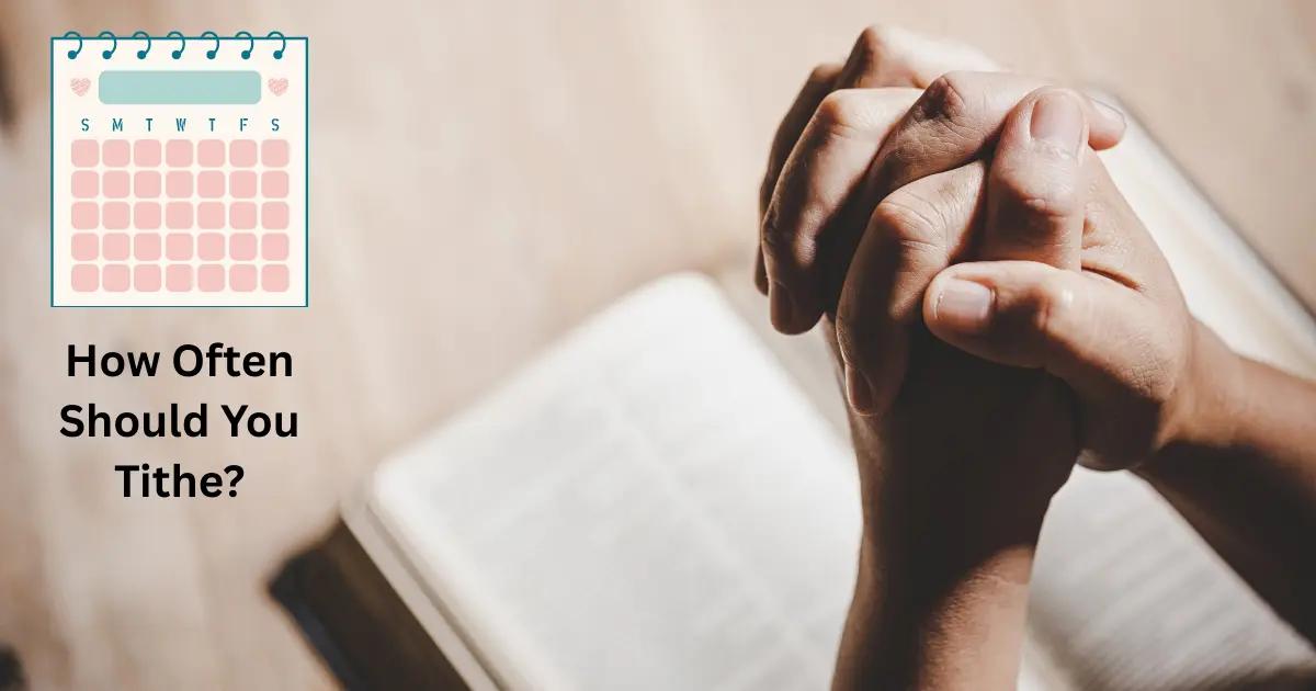 How Often Should You Tithe
