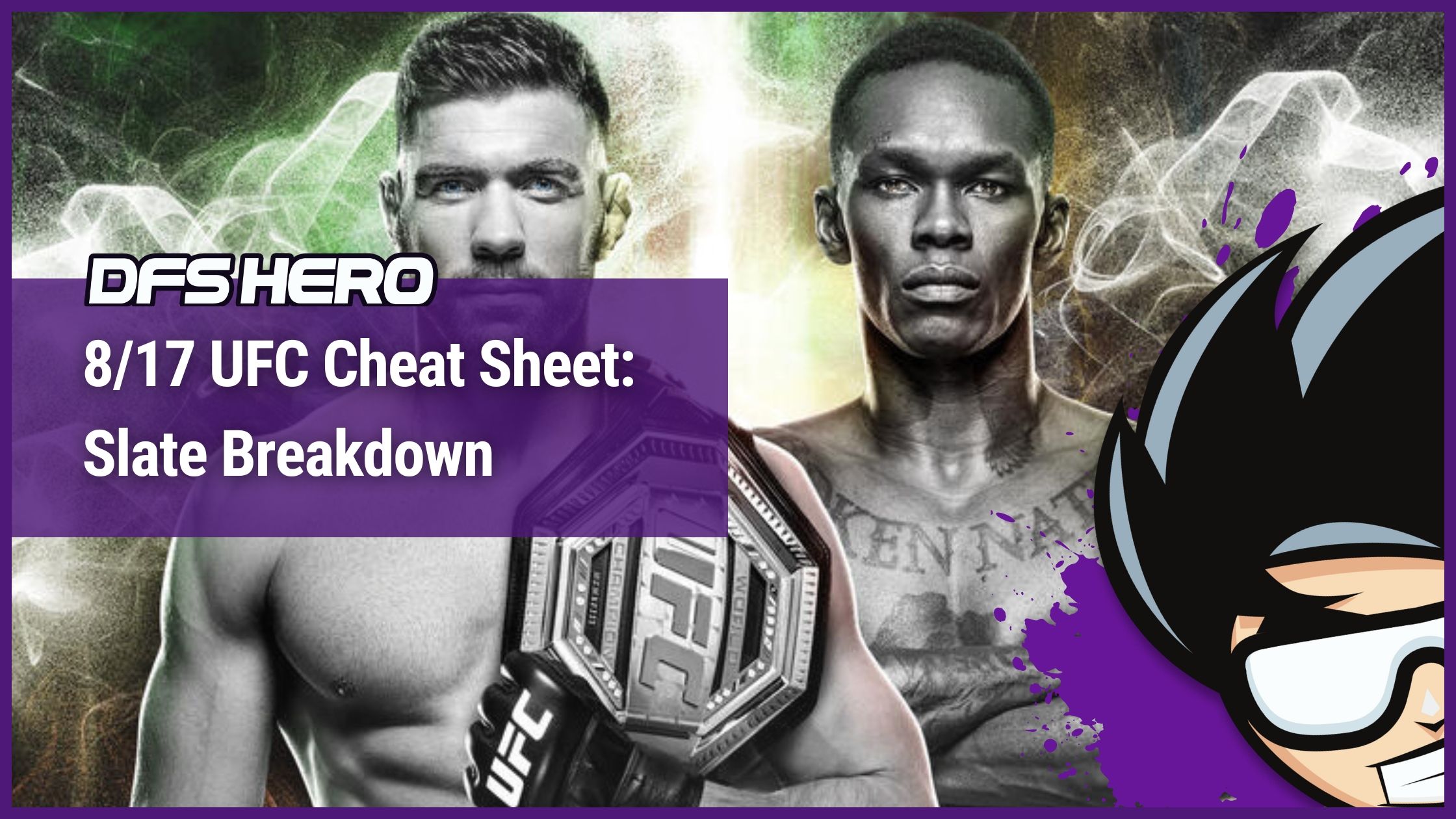 8/17 UFC Cheat Sheet Slate Breakdown DFS Hero