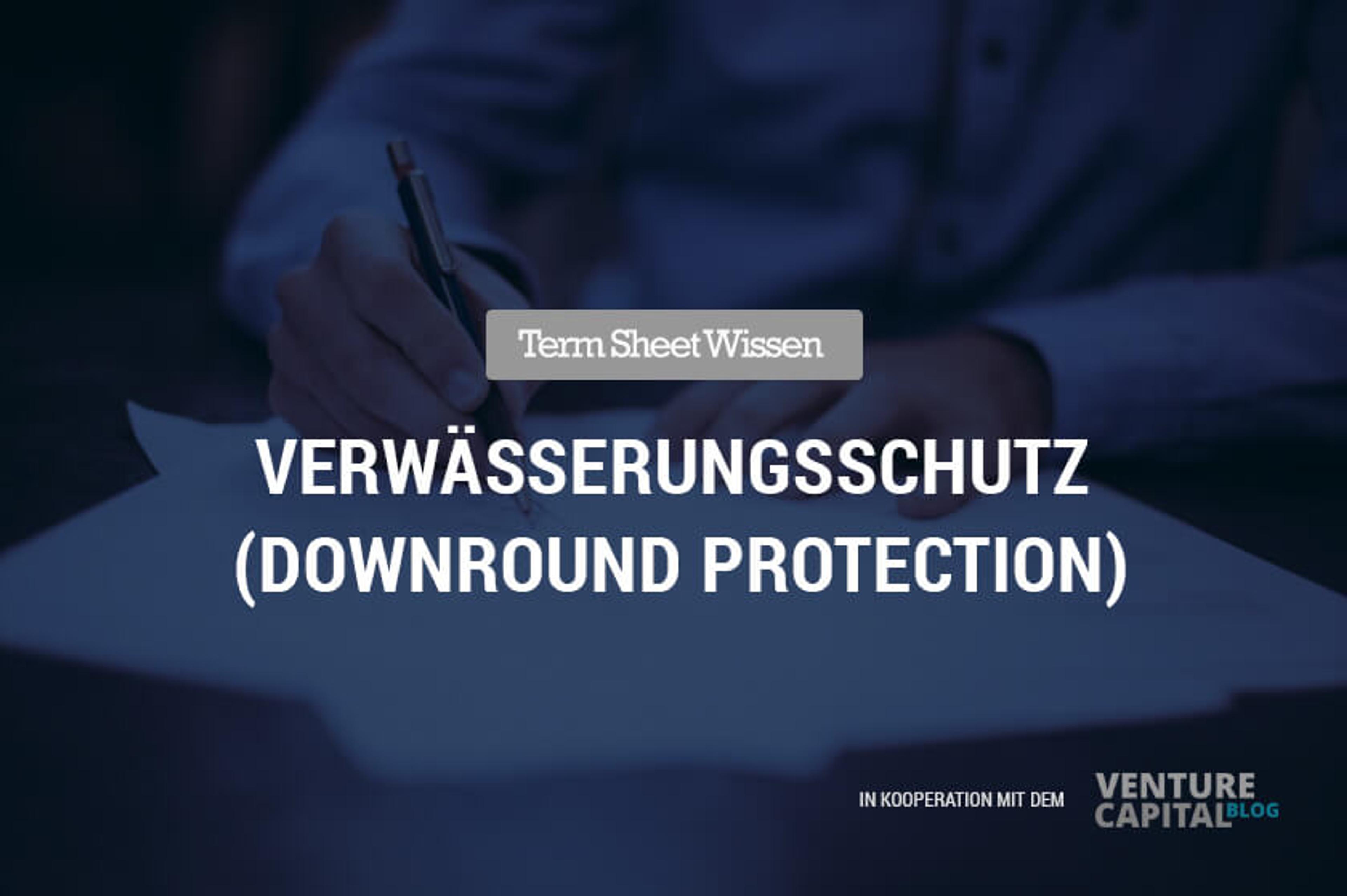Cover Image for Verwässerungsschutz (Downround Protection)