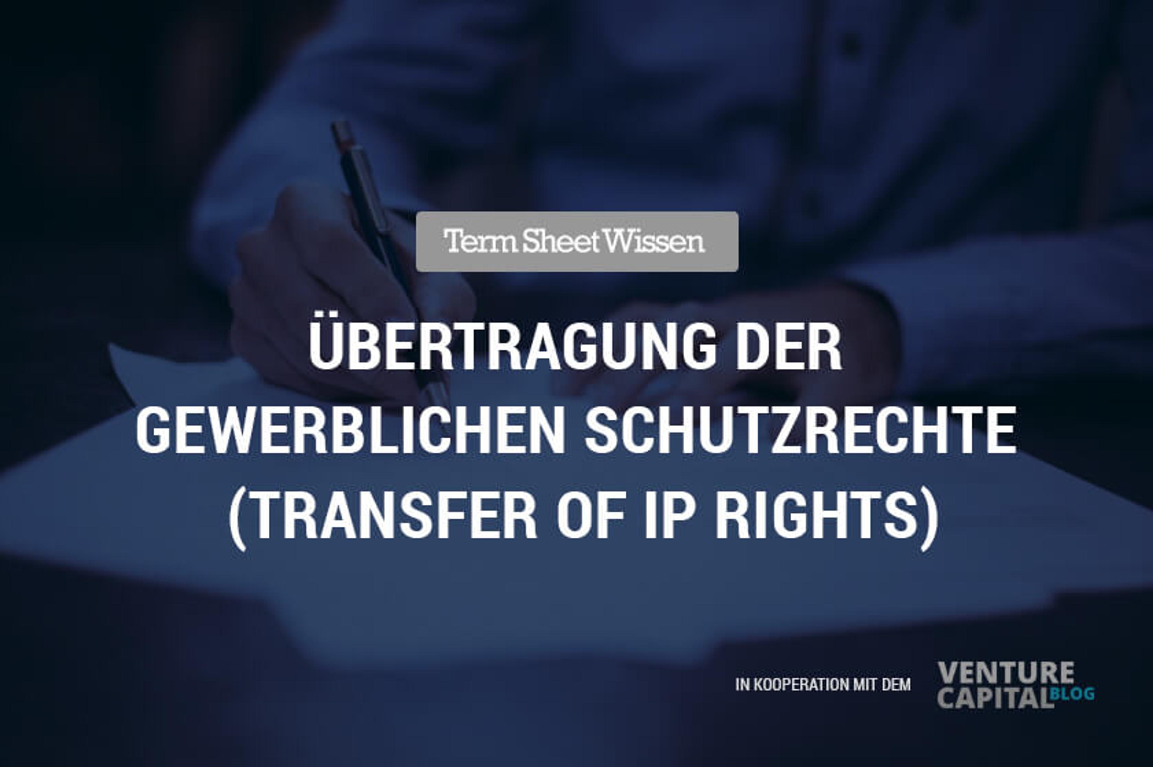 Cover Image for Übertragung der gewerblichen Schutzrechte (Transfer of IP Rights)