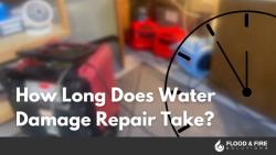 How Long Does Water Damage Repair Take? 